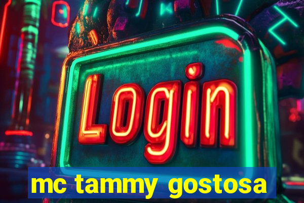 mc tammy gostosa